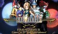 Final Fantasy 9 được xác nhận có phiên bản cho PC và Smartphone