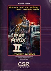 Dead Pixels II: Straight to Video