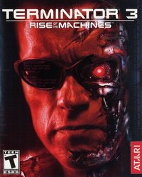 Terminator 3: Rise of the Machines