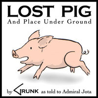 Lost Pig and Place Underground