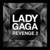 Lady Gaga Revenge 2