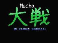 Mecha Taisen on Planet Oldskool