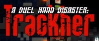 A Duel Hand Disaster: Trackher