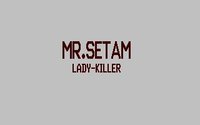Mr. Setam: Lady Killer