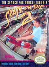 Skate or Die 2: The Search for Double Trouble
