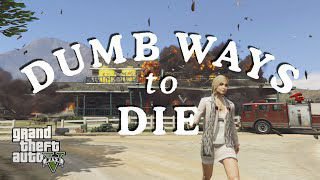 "Những cách chết ngu" trong GTA V (Dumb Ways To Die Parody) :v 