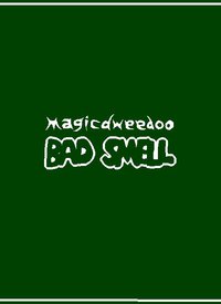 Bad Smell