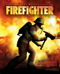 Real Heroes: Firefighter