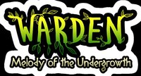 Warden: Melody of the Undergrowth