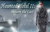 Haunted Hotel II: Believe the Lies