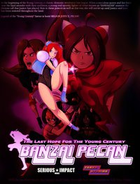 Banzai Pecan: Last Hope for the Young Century