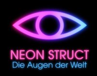 Neon Struct: Die Augen der Welt