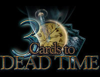 3 Cards to Dead Time