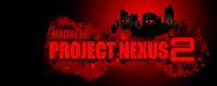 Madness: Project Nexus 2