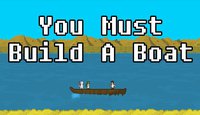 You Must Build A Boat