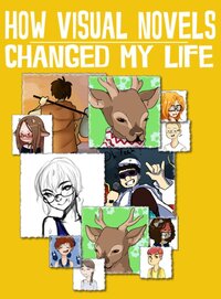 How Visual Novels Changed My Life