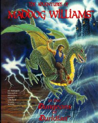 The Adventures of Maddog Williams in the Dungeons of Duridian