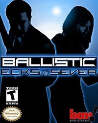 Ballistic: Ecks vs. Sever