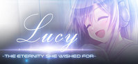 Lucy - The Eternity She Wished For -