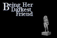 Being Her Darkest Friend