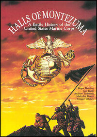 Halls of Montezuma: A Battle History of the United States Marine Corps