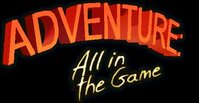 Adventure: All in the Game