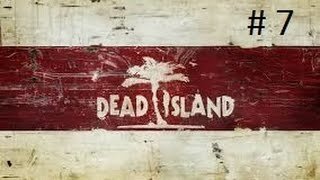 Mấy bạn nhớ ủng hộ video cảu mình nhé Dead Island #7 