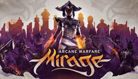 Mirage: Arcane Warfare