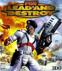Uprising 2: Lead and Destroy