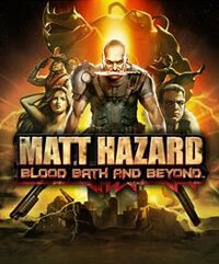 Matt Hazard: Blood Bath And Beyond