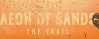 Aeon of Sands: The Trail