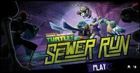 Teenage Mutant Ninja Turtles: Sewer Run