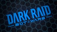 Dark Raid: Bot Wars