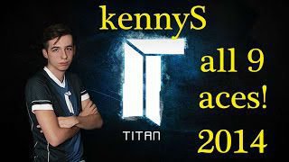 9 pha Ace của Kennys bên đội TITAN ( Pháp ) ! siêu nhân AWP và là người có phản xạ nhanh nhất của TITAN... 