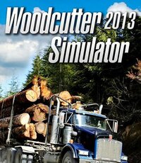 Woodcutter Simulator 2013