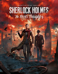 Sherlock Holmes: The Devil’s Daughter