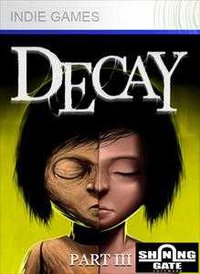 Decay - Part 3