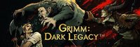 Grimm: Dark Legacy