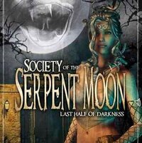 Last Half of Darkness: Society of the Serpent Moon