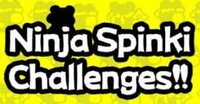 Ninja Spinki Challenges!!