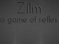 Zilm: a game of reflex