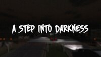 A Step Into Darkness