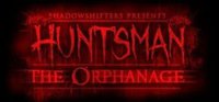 Huntsman: The Orphanage