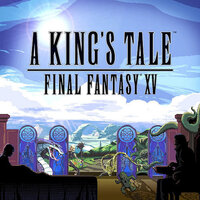 A King's Tale: Final Fantasy XV