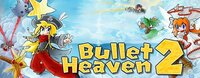 Bullet Heaven 2