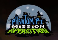 The Phantom P.I. Mission Apparition