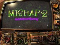 Mishap 2: An Intentional Haunting