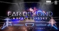 Far Beyond: A Space Odyssey