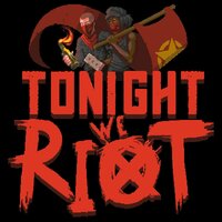 Tonight We Riot