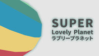 Super Lovely Planet
